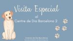 Visita especial en el Centro de Día Barcelona 2